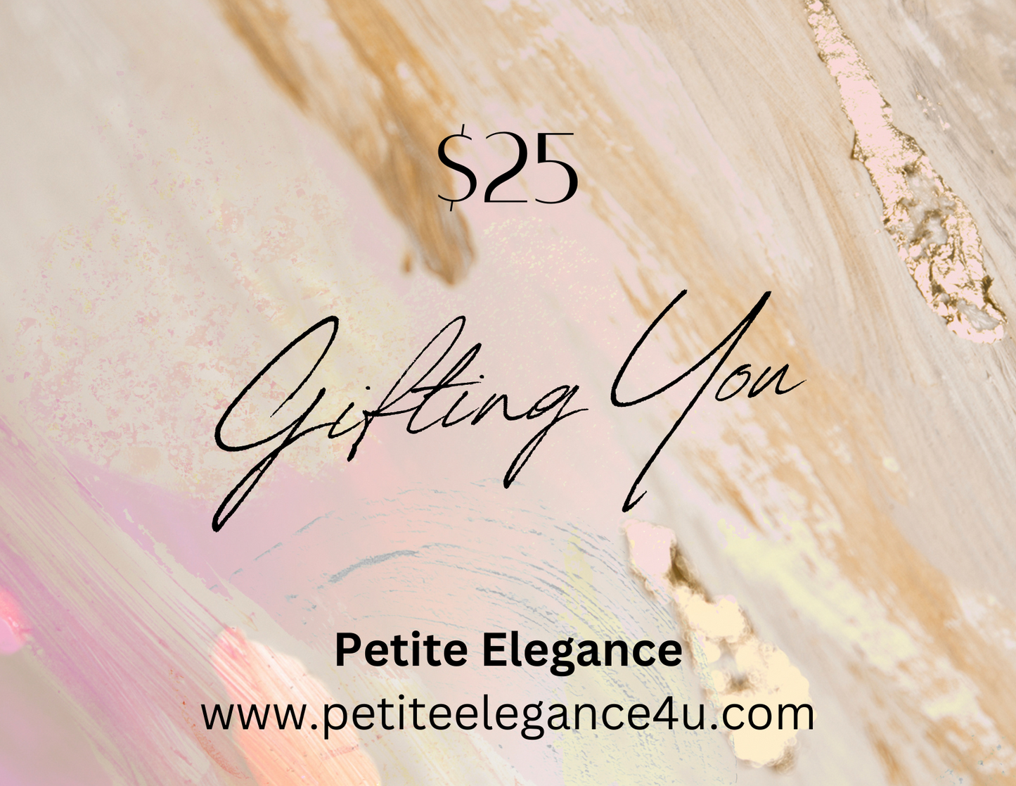 Petite Elegance Gift Card $25